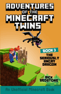 The Seriously Angry Dragon: An Unofficial Minecraft Book