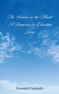 The Sermon on the Mount: A Blueprint for Christian Living