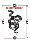 The Serpents Of Twilight: Selected Poems