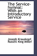 The Service-Hymnal: With an Introductory Service