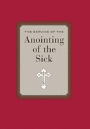 The Service of the Anointing of the