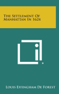 The Settlement of Manhattan in 1624