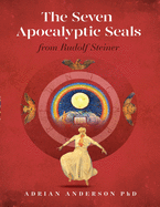 The Seven Apocalyptic Seals: From Rudolf Steiner