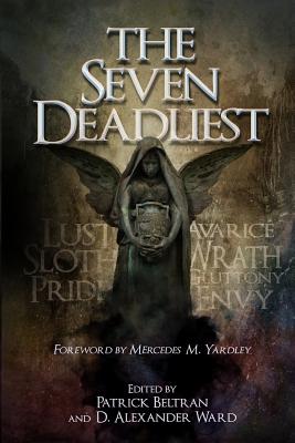 The Seven Deadliest - Beltran, Patrick (Editor), and Ward, D Alexander (Editor)