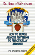 The Seven Laws of the Learner: How to Teach Almost Anything to Practically Anyone - Wilkinson, Bruce, Dr.