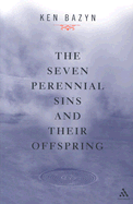 The Seven Perennial Sins and Their Offspring