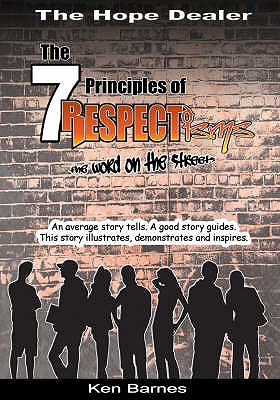 The Seven Principles of Respectisms: The Word on the Streets - Barnes, Kenneth