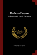 The Seven Purposes: An Experience in Psychic Phenomena