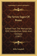 The Seven Sages Of Rome: Edited From The Manuscripts, With Introduction, Notes And Glossary (1907)