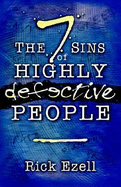 The Seven Sins of Highly Defective People
