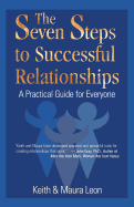 The Seven Steps to Successful Relationships: A Practical Guide for Everyone