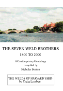 The Seven Weld Brothers: 1800 to 2000