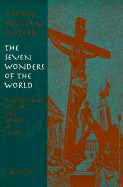 The Seven Wonders of the World: Meditations on the Last Words of Christ