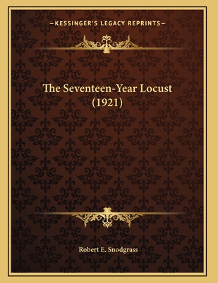 The Seventeen-Year Locust (1921) - Snodgrass, Robert E