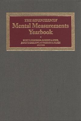 The Seventeenth Mental Measurements Yearbook - Buros Center, and Spies, Robert A. (Editor), and Plake, Barbara S. (Editor)
