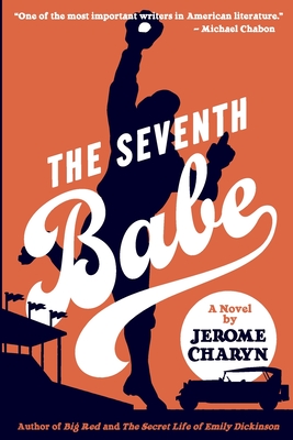 The Seventh Babe: A Novel by Jerome Charyn - Charyn, Jerome