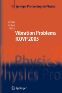 The Seventh International Conference on Vibration Problems ICOVP 2005: 05-09 September 2005, Istanbul, Turkey