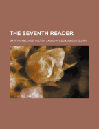 The Seventh Reader