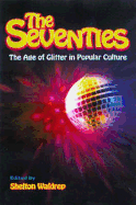 The Seventies: The Age of Glitter in Popular Culture