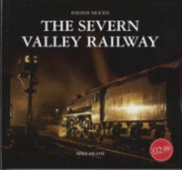 The Severn Valley Railway - Heath, Mike