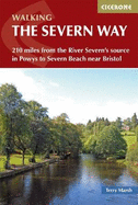The Severn Way: 210 miles from the River Severn's source in Powys to Severn Beach near Bristol