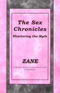 The Sex Chronicles: Shattering the Myth - Zane