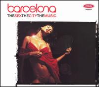 The Sex, the City, the Music: Barcelona - Various Artists