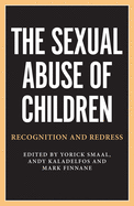 The Sexual Abuse of Children: Recognition and Redress