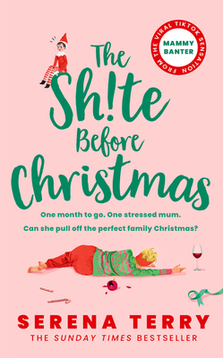 The Sh! Te Before Christmas: From Sunday Times Bestselling Author and Tiktok Sensation Mammy Banter - Terry, Serena