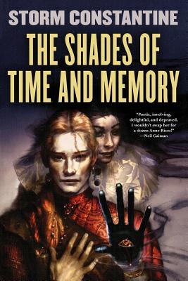 The Shades of Time and Memory: The Second Book of the Wraeththu Histories - Constantine, Storm