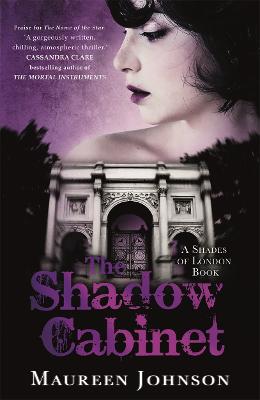 The Shadow Cabinet: A Shades of London Novel - Johnson, Maureen