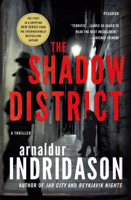 The Shadow District: A Thriller - Indridason, Arnaldur, Mr.