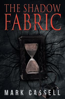 The Shadow Fabric - Cassell, Mark