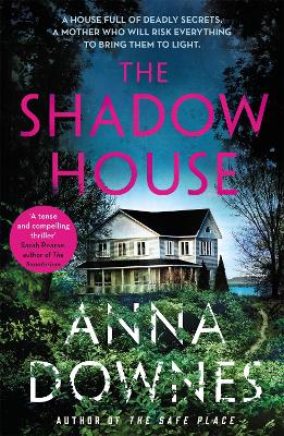 The Shadow House: A haunting psychological suspense thriller that will keep you hooked for 2022 - Downes, Anna