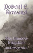 The Shadow Kingdom and Other Tales