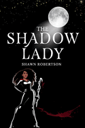 The Shadow Lady: Volume 2