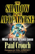 The Shadow of the Apocalypse: When All Hell Breaks Loose