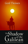 The Shadow of the Galilean: The Quest of the Historical Jesus in Narrative Form