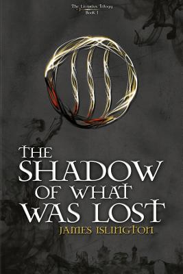 The Shadow of What Was Lost - Islington, James