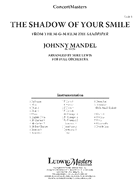 The Shadow of Your Smile: Conductor Score