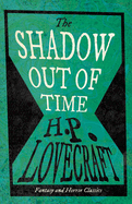 The Shadow Out of Time (Fantasy and Horror Classics)