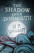 The Shadow Over Innsmouth (Fantasy and Horror Classics)