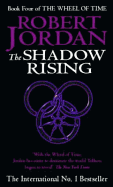 The Shadow Rising: Book 4 of the Wheel of Time (Now a major TV series)