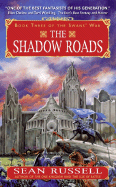 The Shadow Roads: Book Three of the Swans' War - Russell, Sean