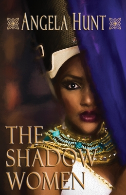 The Shadow Women - Hunt, Angela E