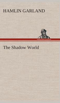 The Shadow World - Garland, Hamlin