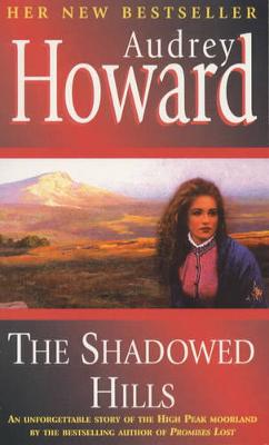 The Shadowed Hills - Howard, Audrey