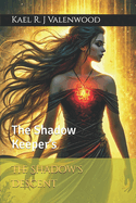 The Shadow's Descent: Book 2 of The Shadow Keeper's Chronicles