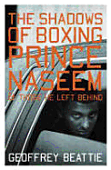 The Shadows of Boxing: Prince Naseem Hamed & Those He Left Behind