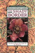 The Shady Border: Knockout Plant Combinations That Light Up the Shadows